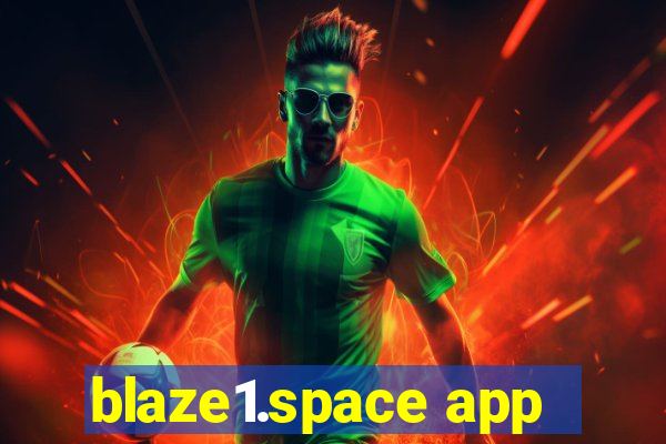 blaze1.space app